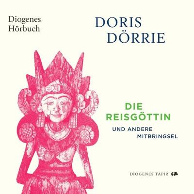 Die Reisgöttin - Doris Dörrie, Audio, 9783257695472