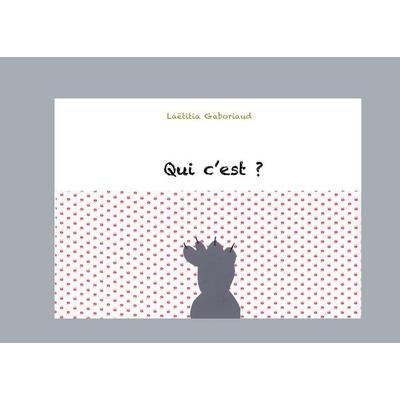 Qui c'est ? (le chat), Taschenbuch von Laëtitia Gaboriaud, Books on Demand, 978-2-322-15588-0