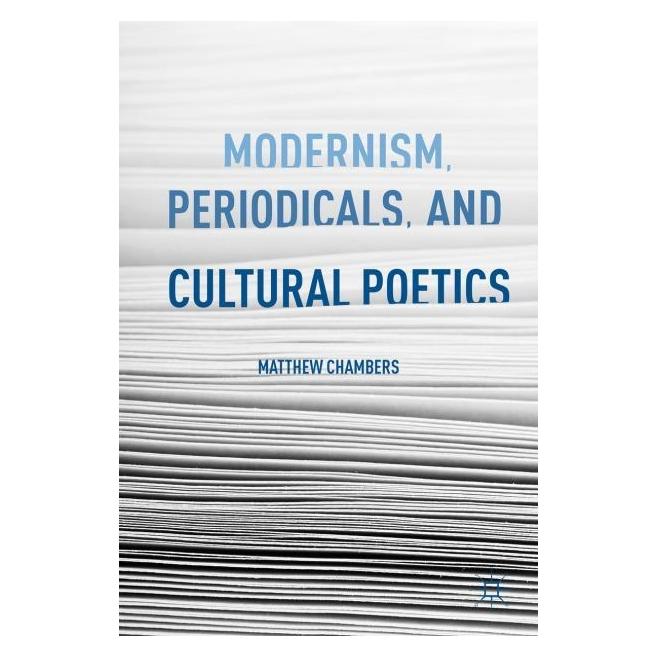 Palgrave Macmillan Chambers:Modernism, Periodicals, and Cu (Englisch, Hardcover, M. Chambers) (63293202)