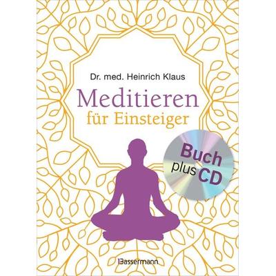 Meditieren für Einsteiger + Meditations-CD, Taschenbuch von Heinrich Klaus, Bassermann, 978-3-8094-3687-4