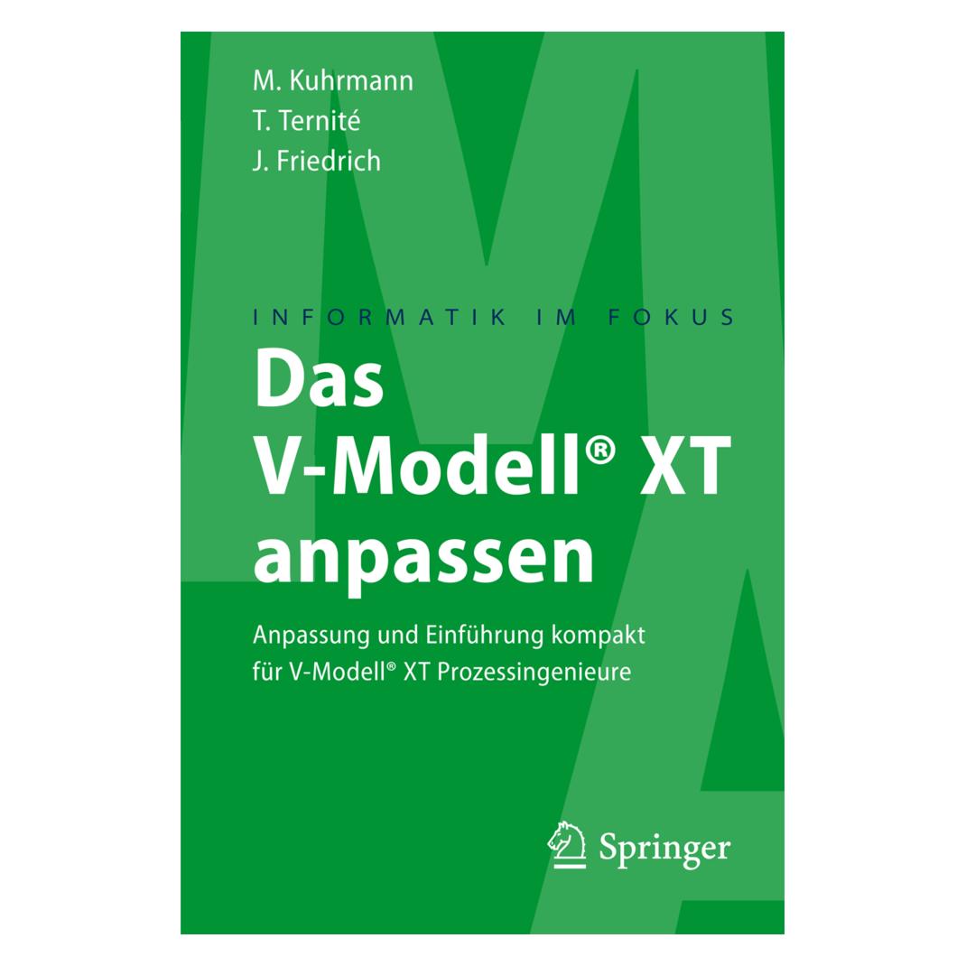 Springer Das V-Modell XT anpassen (Deutsch, Softcover, Jan Friedrich, Marco Kuhrmann, Thomas Ternité) (7441082)