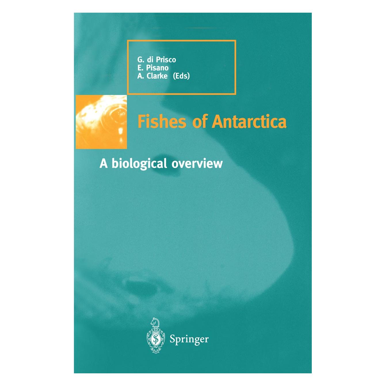 Springer Fishes of Antarctica (Englisch, Hardcover, Andrew Clarke, Eva Pisano, Guido Prisco) (9788847000285)