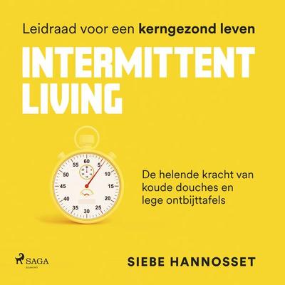 Intermittent Living - Siebe Hannosset, Audio, 9788727139357