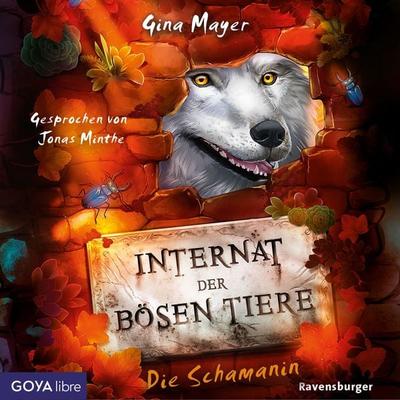 Internat der bösen Tiere. Die Schamanin [Band 5 (Ungekürzt)] - Gina Mayer, Audio, 4066338564993