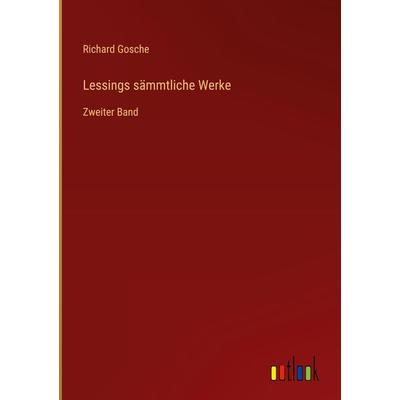 Lessings sämmtliche Werke, Gebundene Ausgabe von Richard Gosche, Outlook, 978-3-368-41181-7