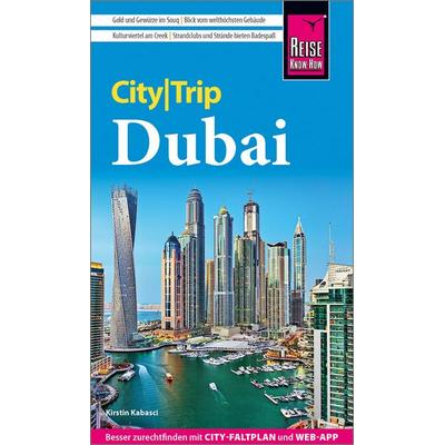 Reise Know-How CityTrip Dubai, Taschenbuch von Kirstin Kabasci, Reise Know-How Verlag Peter Rump GmbH, 978-3-8317-3946-2