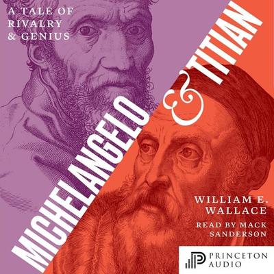 Michelangelo and Titian - William E. Wallace, Audio, 9780691289809