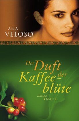 Ana Veloso - Der Duft der Kaffeeblüte: Roman - Preis vom 12.10.2026 11:37:12 h