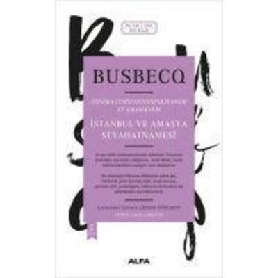 Istanbul ve Amasya Seyahatnamesi Ciltli, Taschenbuch von Busbecq, Alfa Basim Yayim Dagitim