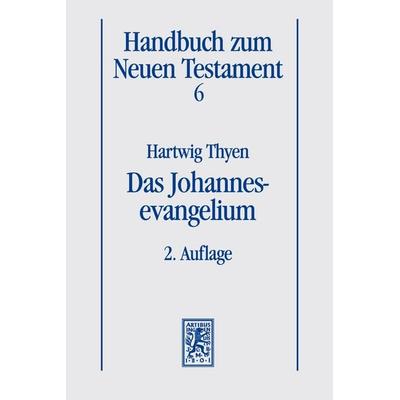 Das Johannesevangelium, Taschenbuch von Hartwig Thyen, Mohr Siebeck, 978-3-16-152874-3