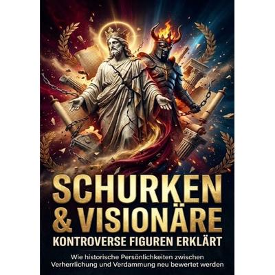 Schurken & Visionäre: Kontroverse Figuren erklärt, Taschenbuch von Luisa Weiss, Epubli, 978-3-565-25077-6