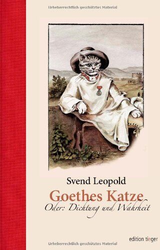 Svend Leopold - Goethes Katze. Oder: Dichtung und Wahreit. Roman - Preis vom 09.10.2026 07:28:09 h