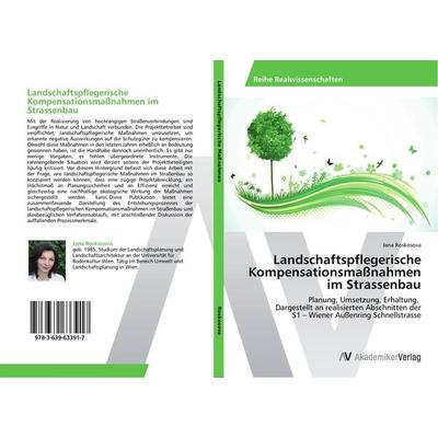 Landschaftspflegerische Kompensationsmaßnahmen im Strassenbau, Taschenbuch von Jana Roskosova, AV Akademikerverlag, 978-3-639-63391-7