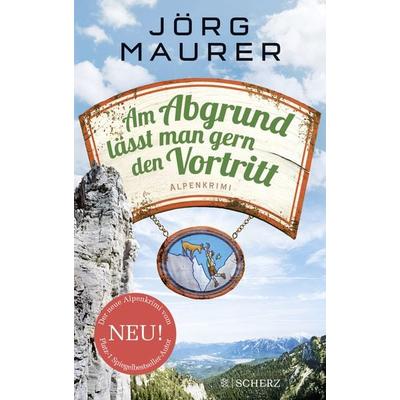 Am Abgrund lässt man gern den Vortritt / Kommissar Jennerwein Bd. 10, Taschenbuch von Jörg Maurer, Fischer Scherz