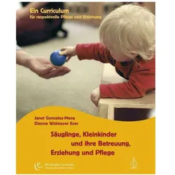 Säuglinge, Kleinkinder und ihre Betreuung, Erziehung und Pflege, Ratgeber von Janet Gonzalez-Mena, Dianne Widmeyer Eyer