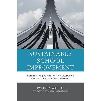 Sustainable School Improvement, Gebundene Ausgabe von Patricia Wright, Rowman & Littlefield, 978-1-4758-6286-7
