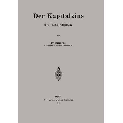 Der Kapitalzins, Taschenbuch von Emil Sax, Springer Berlin, 978-3-642-50564-5
