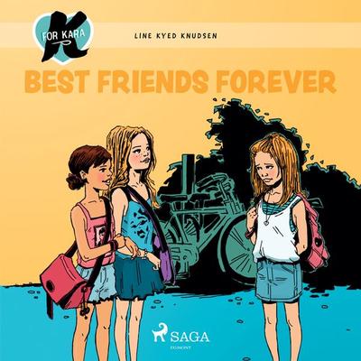 K for Kara 1 - Best Friends Forever - Line Kyed Knudsen, Audio, 9788728010273