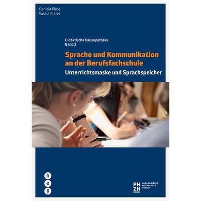 Sprache und Kommunikation an der Berufsfachschule, Taschenbuch von Daniela Rossetti,Saskia Sterel, Hep verlag, 978-3-0355-1542-8