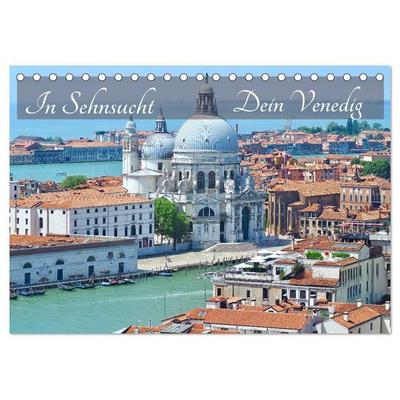 In Sehnsucht Dein Venedig (Tischkalender 2027 DIN A5 quer), CALVENDO Monatskalender