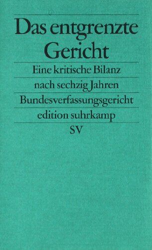 Christoph Möllers - Das entgrenzte Gericht: Eine kritische Bilanz nach sechzig Jahren Bundesverfassungsgericht - Preis vom 30.09.2026 09:01:18 h
