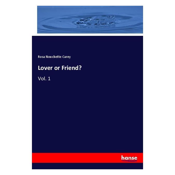 Hansebooks Lover or Friend? (Englisch, Softcover, Rosa N. Carey, Rosa Nouchette Carey) (57134631)