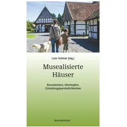Musealisierte Häuser, Fachbücher von Thomas Spohn, Michael Schimek, Lutz Volmer