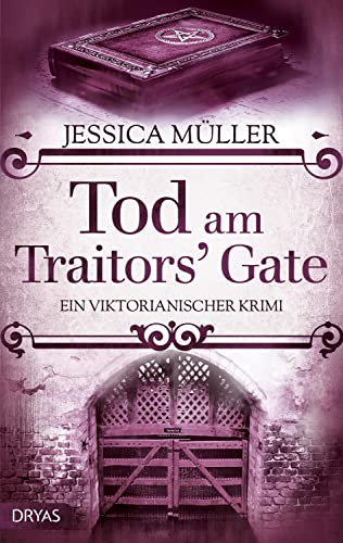 Jessica Müller - Tod am Traitors' Gate: Ein viktorianischer Krimi (Ein viktorianischer Krimi mit Charlotte von Winterberg) - Preis vom 07.10.2026 11:45:10 h