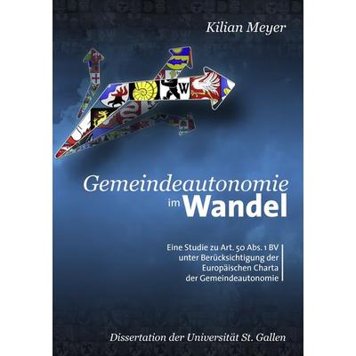 Gemeindeautonomie im Wandel, Taschenbuch von Kilian Meyer, BoD – Books on Demand, 978-3-8423-4978-0