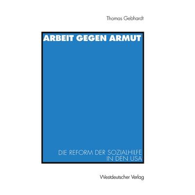 Arbeit gegen Armut, Taschenbuch von Thomas Gebhardt, VS Verlag für Sozialwissenschaften, 978-3-531-13116-0