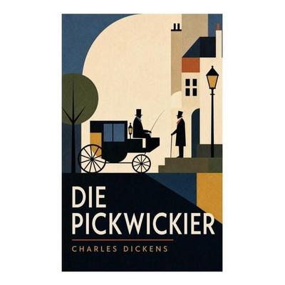 Die Pickwickier, Taschenbuch von Charles Dickens, E-artnow, 978-80-273-6687-3
