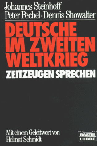 Peter Pechel - Deutsche im Zweiten Weltkrieg. Zeitzeugen sprechen. ( Zeitgeschichte). - Preis vom 09.10.2026 07:28:09 h