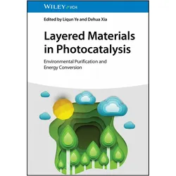 Layered Materials in Photocatalysis, Fachbücher von Dehua Xia, Liqun Ye