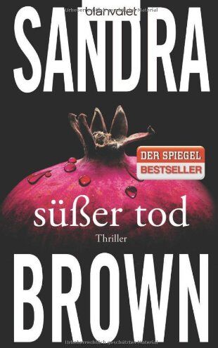 Sandra Brown - Süßer Tod: Thriller - Preis vom 11.10.2026 03:10:56 h
