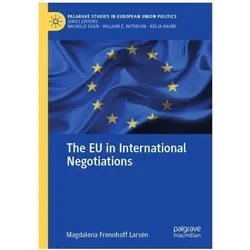 The EU in International Negotiations, Fachbücher von Magdalena Frennhoff Larsén