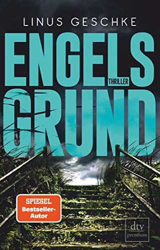 Linus Geschke - Engelsgrund: Thriller (Born-Trilogie, Band 3) - Preis vom 01.10.2026 17:08:56 h
