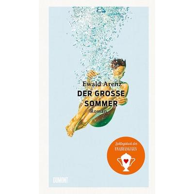 Der große Sommer, Gebundene Ausgabe von Ewald Arenz, DuMont Buchverlag