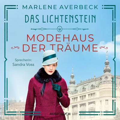 Das Lichtenstein: Modehaus der Träume (ungekürzt) - Marlene Averbeck, Audio, 9783958626690