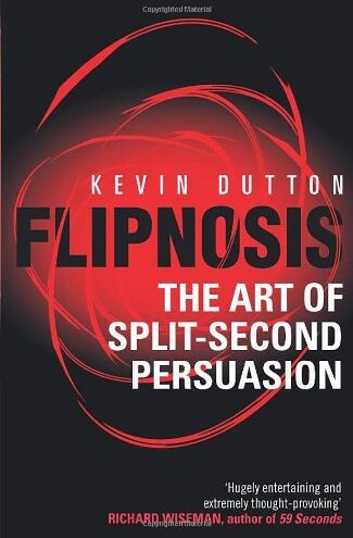 Kevin Dutton - Flipnosis: The Art of Split-Second Persuasion - Preis vom 13.10.2026 11:25:28 h