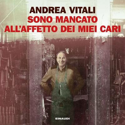 Sono mancato all'affetto dei miei cari - Andrea Vitali, Audio, 9788858491423