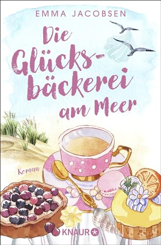 Emma Jacobsen - Die Glücksbäckerei am Meer: Roman Feel-Good-Liebesroman mit großen Gefühlen und Wellenrauschen - Preis vom 09.10.2026 07:28:09 h