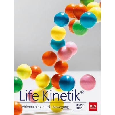 Life Kinetik®, Paperback von Horst Lutz, BLV ein Imprint von GRÄFE UND UNZER Verlag GmbH