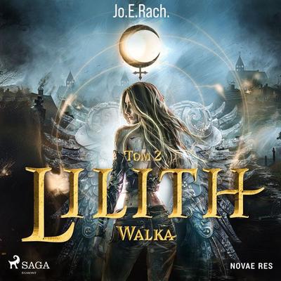 Lilith. Tom 2. Walka - Jo.E.Rach., Audio, 4099995469158