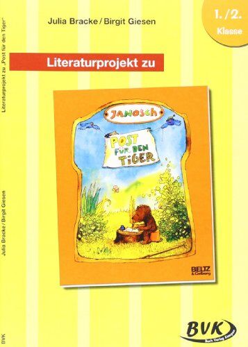 Julia Bracke - Literaturprojekt zu JANOSCH Post für den Tiger: 1./2. Klasse - Preis vom 16.10.2026 11:41:07 h