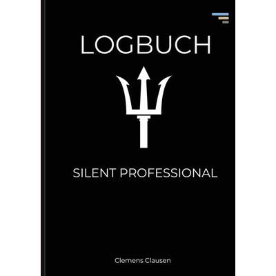 Das Silent Professional Logbuch, Taschenbuch von Clemens Clausen, BoD – Books on Demand, 978-3-695-72511-3