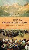 Jason Elliot - Unerwartetes Licht: Reisen durch Afghanistan - Preis vom 09.10.2026 07:28:09 h