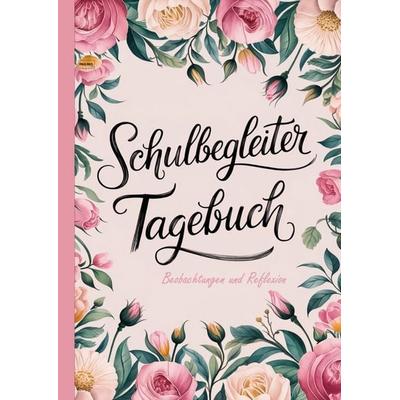 Schulbegleiter Tagebuch, Taschenbuch von Pauliniq Books, Epubli, 978-3-565-01782-9