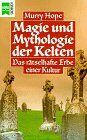 Murry Hope - Heyne Sachbuch, Nr.81, Magie und Mythologie der Kelten - Preis vom 11.10.2026 03:10:56 h