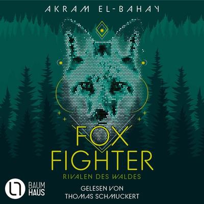 Foxfighter - Rivalen des Waldes - Foxfighter, Teil 2 - Akram El-Bahay, Audio, 9783754022603