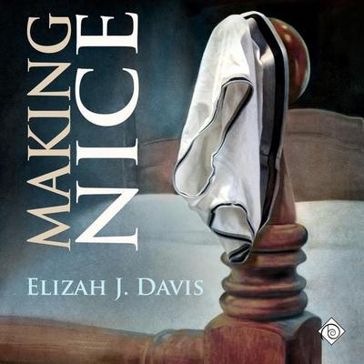 Making Nice (Unabridged) - Elizah J. Davis, Audio, 4071498921517